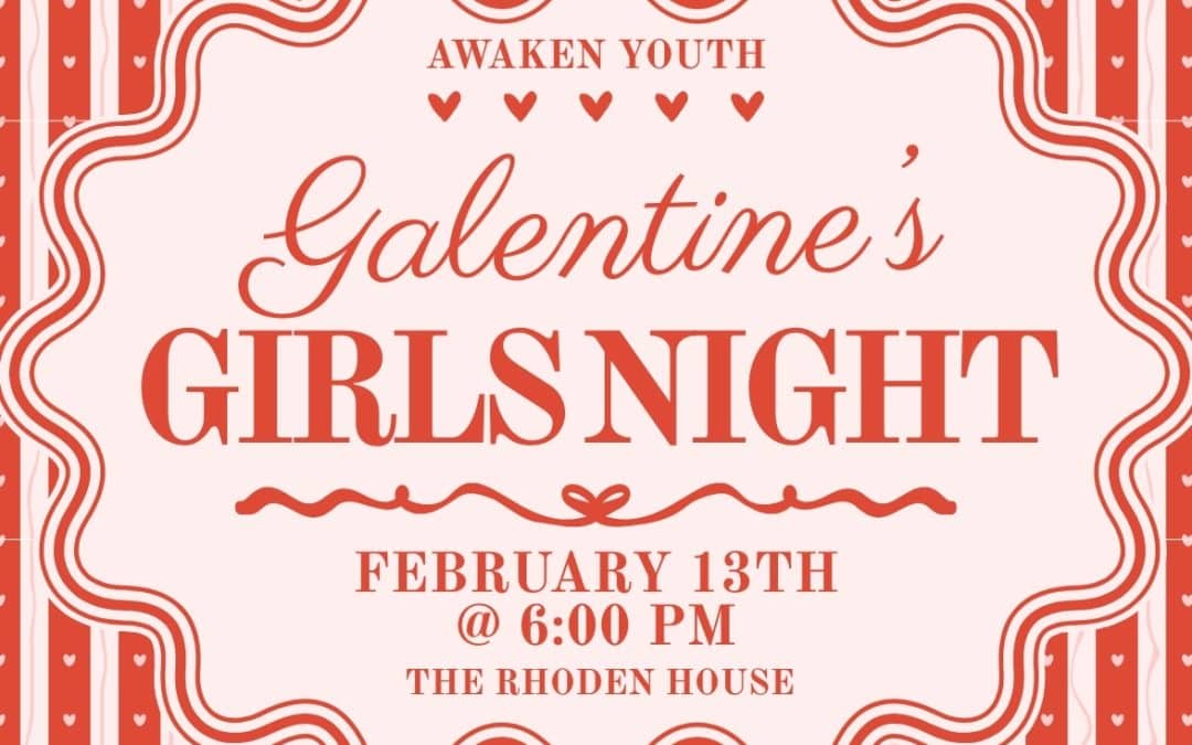 AWAKEN Galentine’s Girls Night