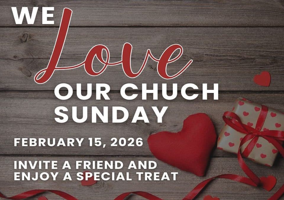 “We Love Our Church” Sunday